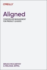 cover of the book Aligned: Stakeholder Management for Product Leaders