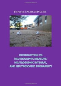 cover of the book Introduction to Neutrosophic Measure, Neutrosophic Integral, and Neutrosophic Probability