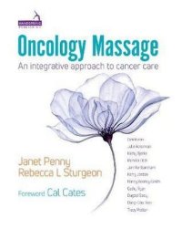 cover of the book Oncology Massage: An Integrative Approach to Cancer Care