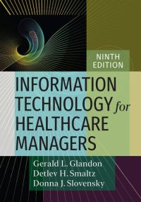 cover of the book Information Technology for Healthcare Managers, Ninth edition