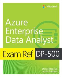 cover of the book Exam Ref DP-500 Designing and Implementing Enterprise-Scale Analytics Solutions Using Microsoft Azure and Microsoft Power BI