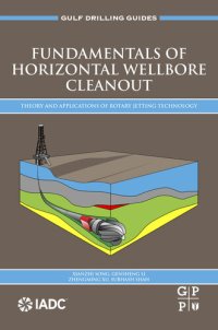 cover of the book Fundamentals of Horizontal Wellbore Cleanout: Theory and Applications of Rotary Jetting Technology (Gulf Drilling Guides)