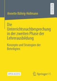 cover of the book Die Unterrichtsnachbesprechung in der zweiten Phase der Lehrerausbildung: Konzepte und Strategien der Beteiligten