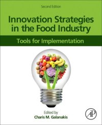 cover of the book Innovation Strategies in the Food Industry: Tools for Implementation (Volume 12345) (Advances in Bioethics, Volume 12345)