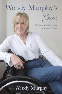 cover of the book Wendy Murphy's Law: Whatever Can Go Wrong Can Be Made Right