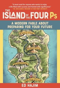 cover of the book The Island of the Four Ps: A Modern Fable About Preparing for Your Future