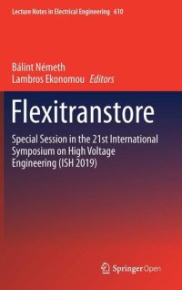 cover of the book Flexitranstore: Special Session in the 21st International Symposium on High Voltage Engineering (ISH 2019) (Lecture Notes in Electrical Engineering, 610)