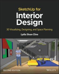 cover of the book SketchUp for Interior Design: 3D Visualizing, Designing, and Space Planning