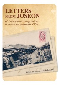 cover of the book Letters from Joseon: 19th-century Korea through the Eyes of an American Ambassador's Wife