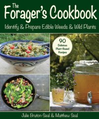 cover of the book The Forager's Cookbook: Identify & Prepare Edible Weeds & Wild Plants