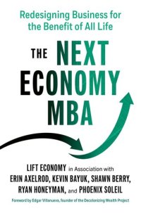 cover of the book The Next Economy MBA: Redesigning Business for the Benefit of All Life