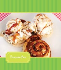 cover of the book 101 Gourmet Ice Cream Creations for Every Craving (101 Gourmet Cookbooks)