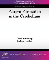 cover of the book Pattern Formation in the Cerebellum (Colloquium the Developing Brain)