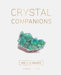 cover of the book Crystal Companions: An A-Z Guide