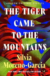 cover of the book The Tiger Came to the Mountains (Trespass collection)