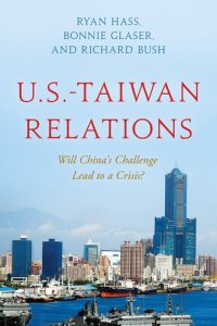 cover of the book U.S.-Taiwan Relations: Will China's Challenge Lead to a Crisis?