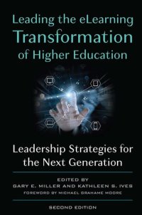 cover of the book Leading the eLearning Transformation of Higher Education: Leadership Strategies for the Next Generation