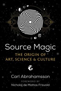 cover of the book Source Magic: The Origin of Art, Science, and Culture