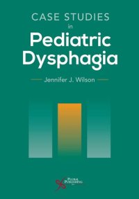 cover of the book Case Studies in Pediatric Dysphagia