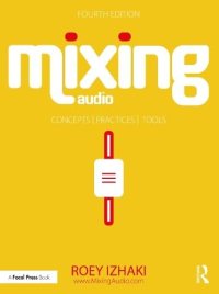 cover of the book Mixing Audio: Concepts, Practices, and Tools