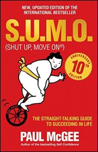 cover of the book S.U.M.O (Shut Up, Move On): The Straight-Talking Guide to Succeeding in Life -- THE SUNDAY TIMES BESTSELLER