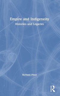 cover of the book Empire and Indigeneity: Histories and Legacies