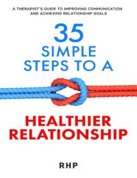 cover of the book 35 Simple Steps to a Healthier Relationship: A Therapist’s guide to improving communication and achieving your relationship goals