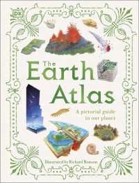 cover of the book The Earth Atlas: A Pictorial Guide to Our Planet