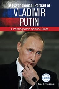 cover of the book A Psychological Portrait of Vladimir Putin: A Physiognomic Science Guide