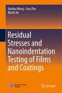 cover of the book Residual Stresses and Nanoindentation Testing of Films and Coatings