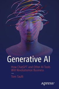 cover of the book Generative AI: How ChatGPT and Other AI Tools Will Revolutionize Business