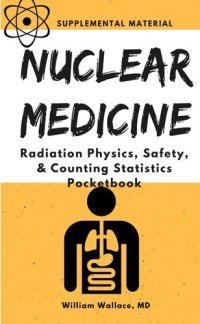 cover of the book Nuclear Medicine: Radiation Physics, Safety, & Counting Statistics