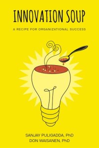 cover of the book Innovation Soup: A Recipe for Organizational Success