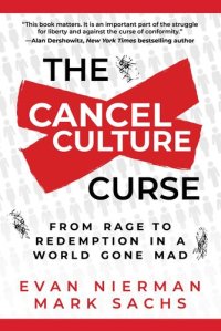 cover of the book The Cancel Culture Curse: From Rage to Redemption in a World Gone Mad