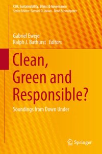 cover of the book Clean, Green and Responsible?: Soundings from Down Under (CSR, Sustainability, Ethics & Governance)