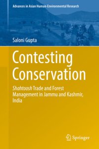 cover of the book Contesting Conservation: Shahtoosh Trade and Forest Management in Jammu and Kashmir, India (Advances in Asian Human-Environmental Research)