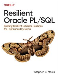 cover of the book Resilient Oracle PL/SQL: Building Resilient Database Solutions for Continuous Operation