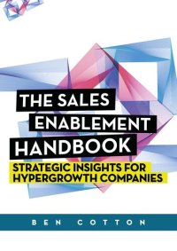 cover of the book The Sales Enablement Handbook: Strategic Insights for Hypergrowth Companies