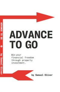 cover of the book Advance To GO: 'Win Your Financial Freedom Through Property Investment'