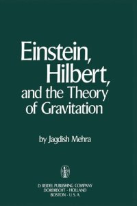 cover of the book Einstein, Hilbert, and The Theory of Gravitation: Historical Origins of General Relativity Theory