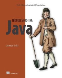 cover of the book Troubleshooting Java: Read, debug, and optimize JVM applications