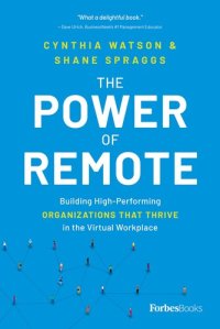 cover of the book The Power of Remote: Building High-Performing Organizations That Thrive in the Virtual Workplace