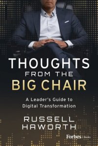 cover of the book Thoughts from the Big Chair: A Leader’s Guide to Digital Transformation