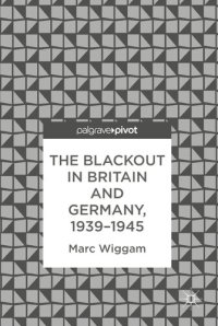 cover of the book The Blackout in Britain and Germany, 1939–1945