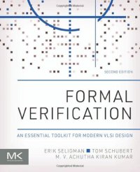 cover of the book Formal Verification: An Essential Toolkit for Modern VLSI Design