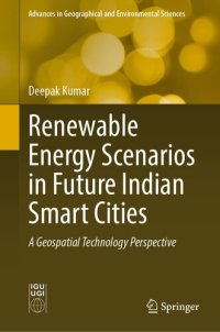 cover of the book Renewable Energy Scenarios in Future Indian Smart Cities: A Geospatial Technology Perspective (Advances in Geographical and Environmental Sciences)