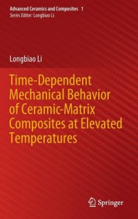 cover of the book Time-Dependent Mechanical Behavior of Ceramic-Matrix Composites at Elevated Temperatures (Advanced Ceramics and Composites, 1)