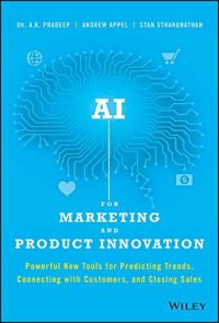 cover of the book AI for Marketing and Product Innovation: Powerful New Tools for Predicting Trends, Connecting with Customers, and Closing Sales