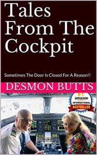 cover of the book Tales From The Cockpit: Sometimes The Door Is Closed For A Reason!!