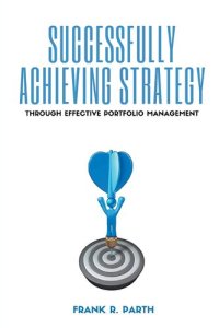 cover of the book Successfully Achieving Strategy Through Effective Portfolio Management (Issn)